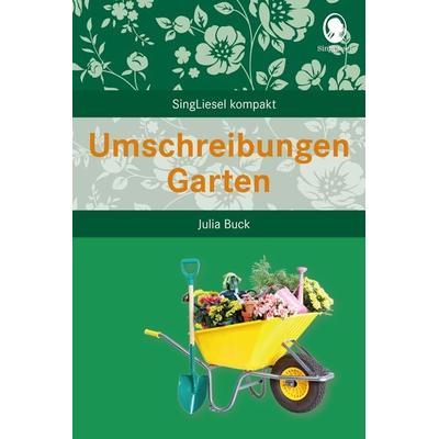 Umschreibungen Garten, Taschenbuch von Julia Buck, Singliesel, 978-3-948106-37-9