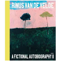 Rinus Van de Velde - A Fictional Autobiography Pt. II, Belletristik von Rinus van de Velde