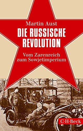 Martin Aust - Die Russische Revolution: Vom Zarenreich zum Sowjetimperium - Preis vom 18.10.2026 19:22:15 h