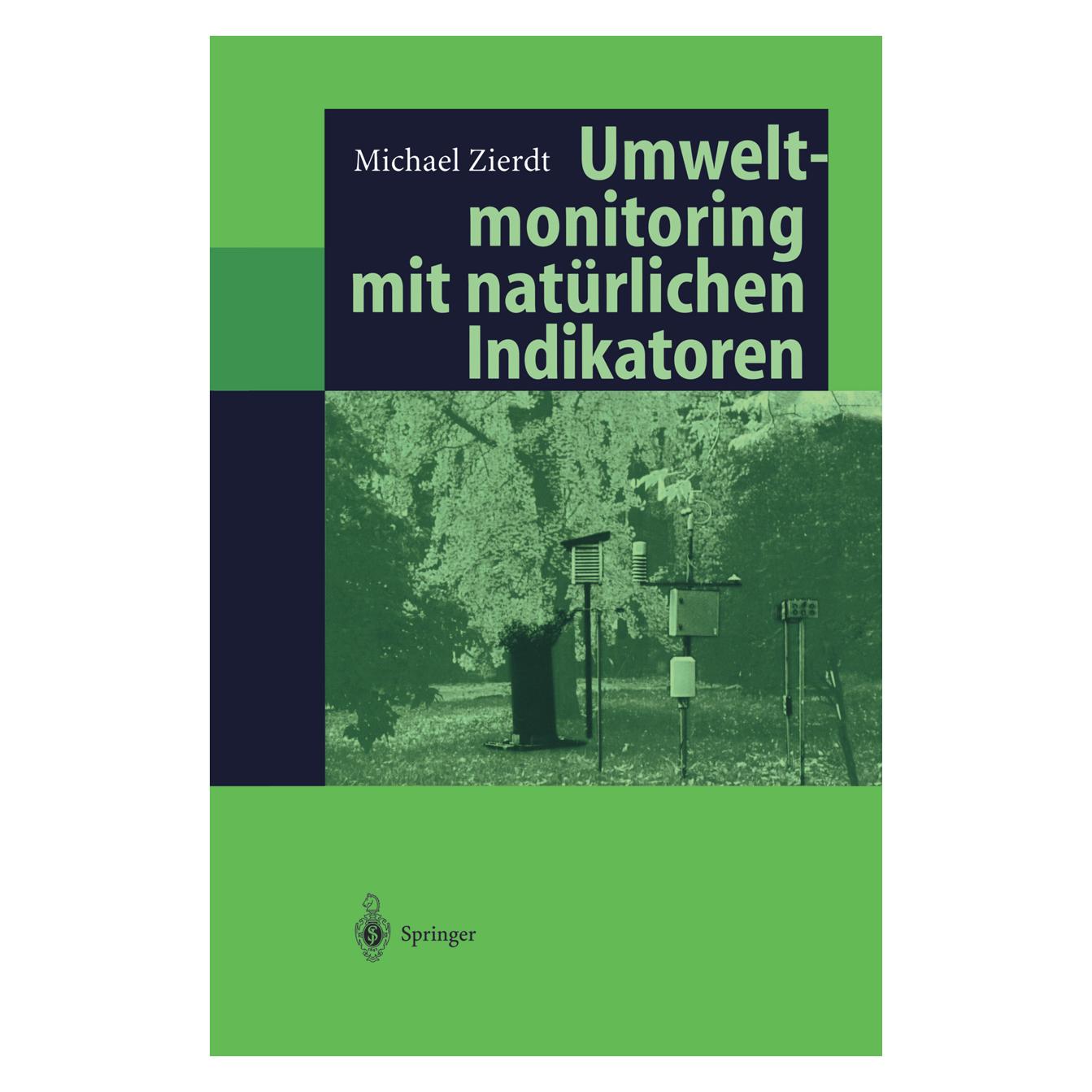 Springer Umweltmonitoring mit natürlichen Indikatoren (Deutsch, Softcover, Michael Zierdt) (35146974)