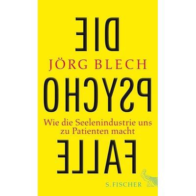 Die Psychofalle, Gebundene Ausgabe von Jörg Blech, S. Fischer Verlag