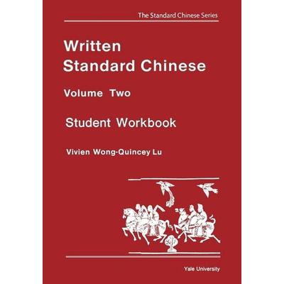 Written Standard Chinese, Volume Two, Taschenbuch von Vivien Wong,Quincey Lu, University Presses, 978-0-88710-134-2