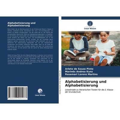 Alphabetisierung und Alphabetisierung, Taschenbuch von Arlete de Souza Pinto,Marinês Andrea Kunz,Rosemari Lorenz Martins, Verlag Unser Wissen,