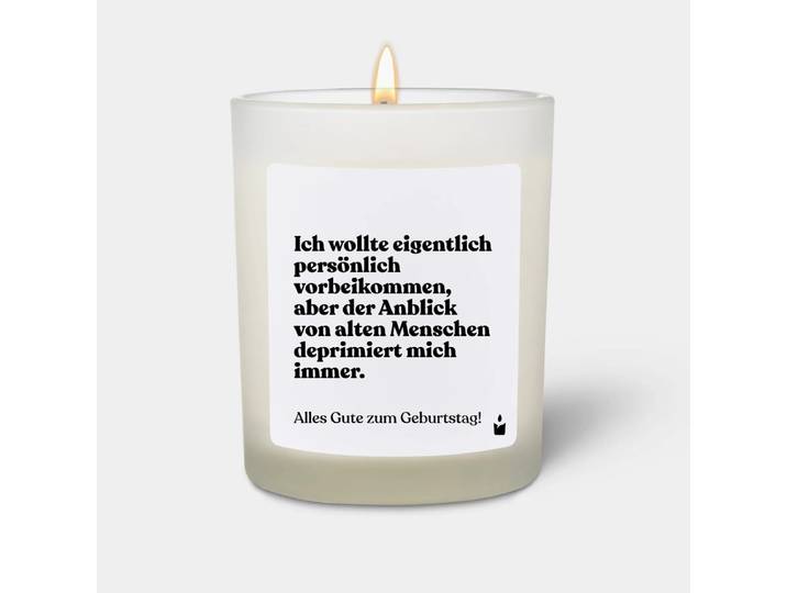 Duftkerze Woody Ich wollte eigentlich persönlich vorbeikommen, aber der Anblick von alten Menschen deprimiert mich immer.