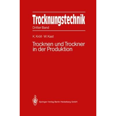 Trocknungstechnik, Taschenbuch von Karl Kröll, Springer Berlin, 978-3-642-64861-8
