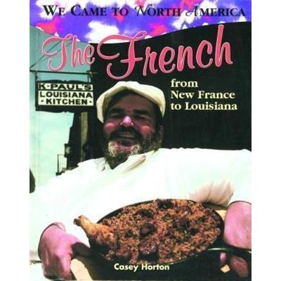 The French, Gebundene Ausgabe von Casey Horton, Crabtree, 978-0-7787-0185-9