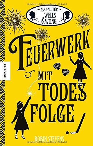 Robin Stevens - Feuerwerk mit Todesfolge: Der vierte Fall für Wells & Wong - Preis vom 18.10.2026 19:22:15 h