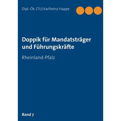 Doppik für Mandatsträger und Führungskräfte, Taschenbuch von Karlheinz Happe, BoD – Books on Demand, 978-3-7519-0605-0