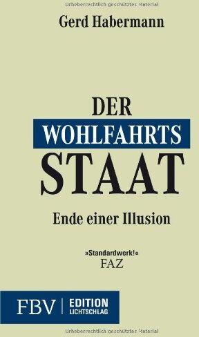 Gerd Habermann - Der Wohlfahrtsstaat: Ende einer Illusion - Preis vom 13.10.2026 11:25:28 h
