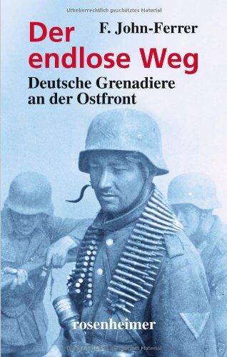 F. John-Ferrer - Der endlose Weg: Deutsche Grenadiere an der Ostfront - Preis vom 30.09.2026 22:30:23 h