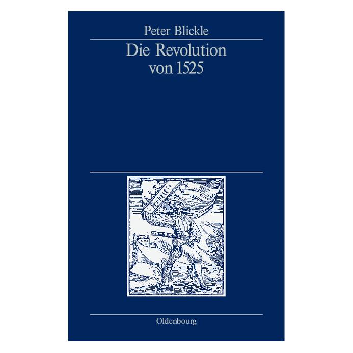 De Gruyter Die Revolution von 1525 (Deutsch, Softcover, Peter Blickle) (35135598)