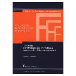 Tyronyme - zur strategischen Wortbildung französischer Käsemarkennamen, Fachbücher von Svenja Dufferain
