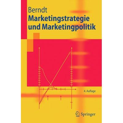 Marketingstrategie und Marketingpolitik, Taschenbuch von Ralph Berndt, Springer Berlin, 978-3-540-22661-1