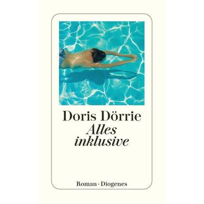 Alles inklusive, Taschenbuch von Doris Dörrie, Diogenes, 978-3-257-24193-8