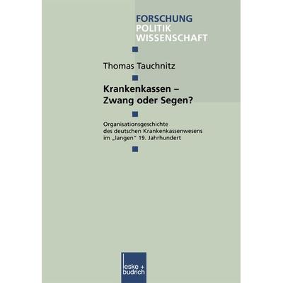 Krankenkassen — Zwang oder Segen?, Taschenbuch von Thomas Tauchnitz, VS Verlag für Sozialwissenschaften, 978-3-8100-2537-1