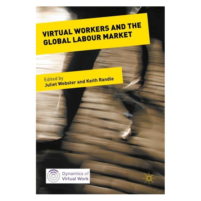 Palgrave Macmillan Uk Virtual Workers and the Global Labour M (Englisch, Hardcover, Juliet Webster, Keith Randle) (63294861)