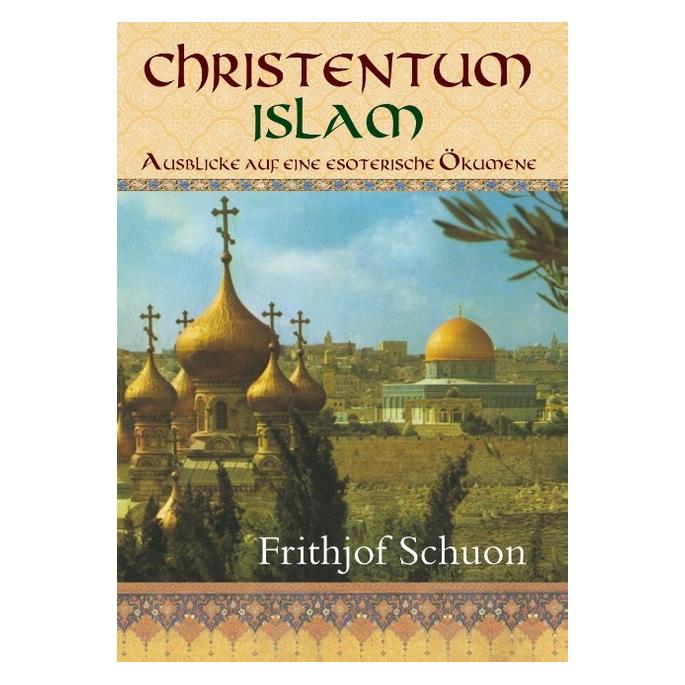 Bod Schuon:Christentum - Islam (56015785)