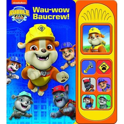 PAW Patrol, Rubble & Crew - Wau-wow Baucrew! - Soundbuch - Pappbilderbuch mit 7 Geräuschen, Gebundene Ausgabe von , Phoenix International Publications