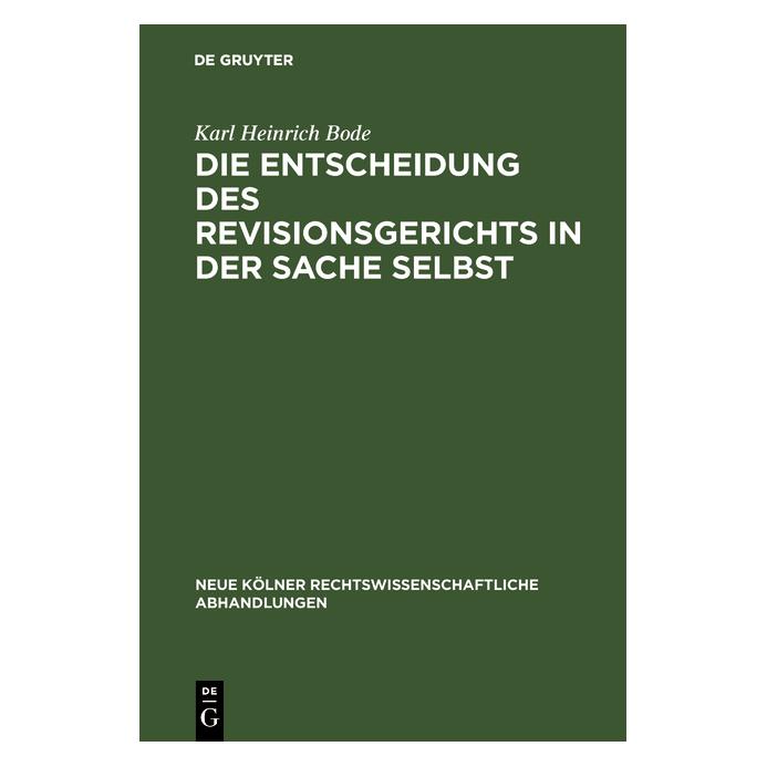 De Gruyter Bode:Die Entscheidung des Revisionsgeri (67772221)