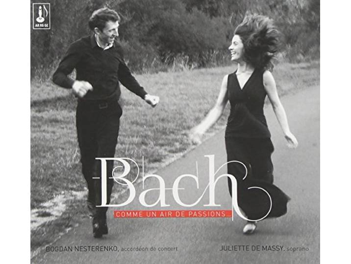 De Massy, Juliette / Nesterenko, Bo - Bach: Comme Un Air De Passions..