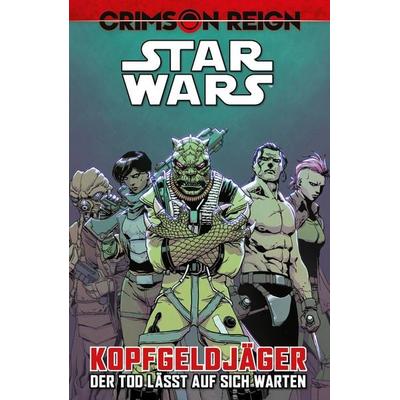 Star Wars Comics: Kopfgeldjäger IV - Crimson Reign - Der Tod lässt auf sich warten, Taschenbuch von Ethan Sacks,Ramon Bachs,Paolo Villanelli,Natacha