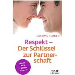 Respekt - Der Schlüssel zur Partnerschaft, Ratgeber von Hartwig Hansen