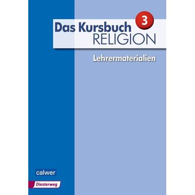 Das Kursbuch Religion 3 - Ausgabe 2015, Taschenbuch von Heidrun Dierk,Petra Freudenberger-Lötz,Jürgen Heuschele,Ulrich Kämmerer,Michael Landgraf,