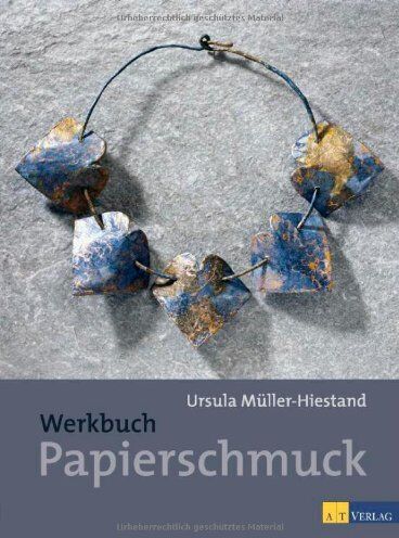 Ursula Müller-Hiestand - Werkbuch Papierschmuck - Preis vom 17.10.2026 19:25:27 h
