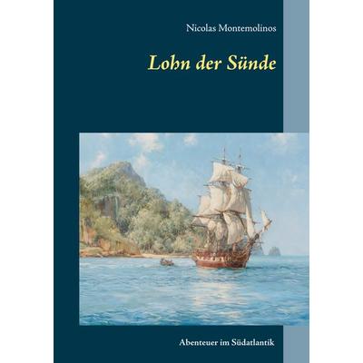 Lohn der Sünde, Taschenbuch von Nicolas Montemolinos, BoD – Books on Demand, 978-3-7519-4417-5