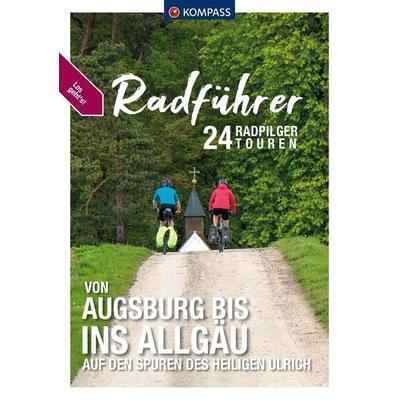 KOMPASS Radführer von Augsburg bis ins Allgäu, Taschenbuch von Walter Elsner,Susanne Elsner, KOMPASS Freytag & Berndt, 978-3-99154-343-5
