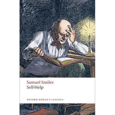 Self-Help, Taschenbuch von Samuel Smiles, Oxford University Press, 978-0-19-955245-0