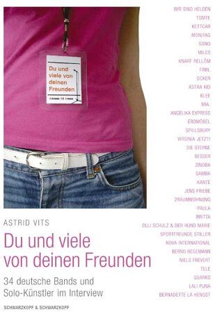 Astrid Vits - Du und viele von deinen Freunden 1: 34 deutsche Bands und Solo-Künstler im Interview - Preis vom 12.10.2026 11:37:12 h