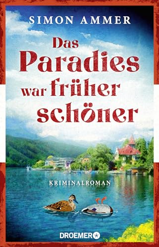 Simon Ammer - Das Paradies war früher schöner: Kriminalroman Ein Österreich-Krimi - Preis vom 14.10.2026 23:07:16 h