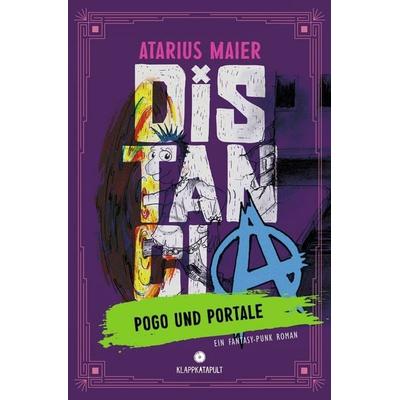 Distancia – Pogo und Portale (Ein Fantasy-Punk Roman), Taschenbuch von Atarius Maier, Tolino media, 978-3-7592-1422-5