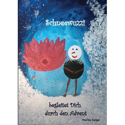 Schneewuzzi - Adventkalenderbuch für Kinder, Gebundene Ausgabe von Marisa Gaggl, Tredition, 978-3-347-73588-0