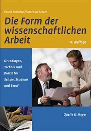 Ewald Standop - Die Form der wissenschaftlichen Arbeit: Grundlagen, Technik und Praxis für Schule, Studium und Beruf - Preis vom 05.10.2026 03:47:11 h