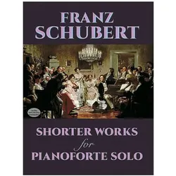 Shorter Works for Pianoforte Solo, Fachbücher von Franz Schubert