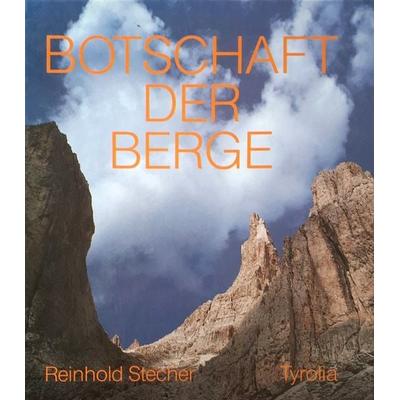 Botschaft der Berge, Gebundene Ausgabe von Reinhold Stecher, Tyrolia