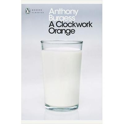 A Clockwork Orange, Taschenbuch von Anthony Burgess, Penguin Books Ltd, 978-0-14-118260-5