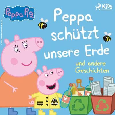 Peppa Wutz – Peppa schützt unsere Erde und andere Geschichten - Neville Astley,Mark Baker, Audio, 9788727167374