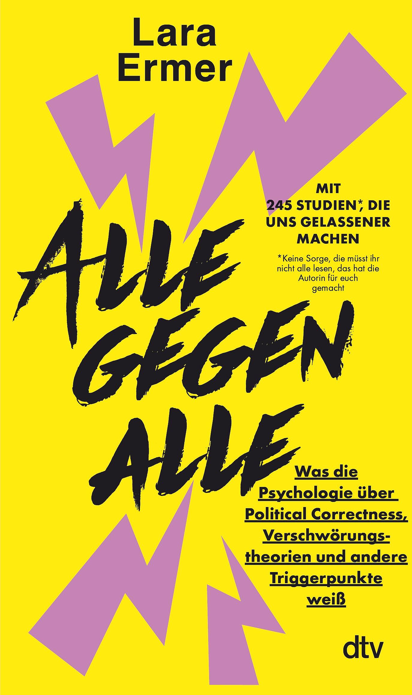 Lara Ermer - Alle gegen alle: Was die Psychologie über Political Correctness, Verschwörungstheorien und andere Triggerpunkte weiß »Pflichtlektüre vor der nächsten Familienfeier!« André Herrmann - Preis vom 10.10.2026 11:48:34 h
