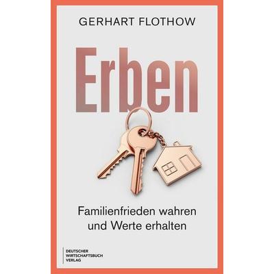 Erben, Taschenbuch von Gerhart Flothow, Deutscher Wirtschaftsbuch Verlag, 978-3-690-66115-7