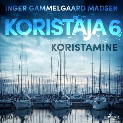 Koristaja 6: Koristamine - Inger Gammelgaard Madsen, Audio, 9788726229370
