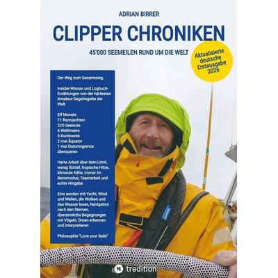 Clipper Chroniken, Taschenbuch von Adrian Birrer, Tredition, 978-3-384-85857-3