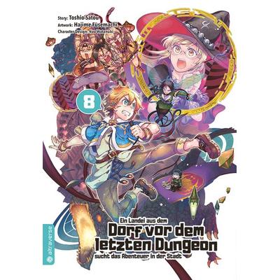 Ein Landei aus dem Dorf vor dem letzten Dungeon sucht das Abenteuer in der Stadt 08, Taschenbuch von Toshio Satou,Hajime Fusemachi,Nao Watanaki,