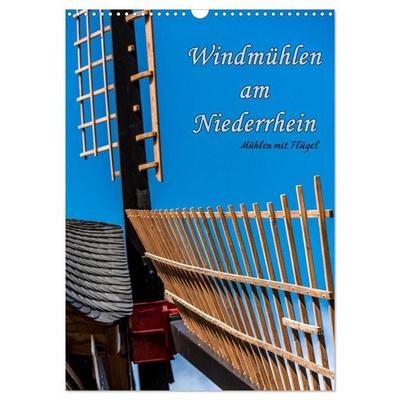 Windmühlen mit Flügel am Niederrhein (Wandkalender 2027 DIN A3 hoch), CALVENDO Monatskalender