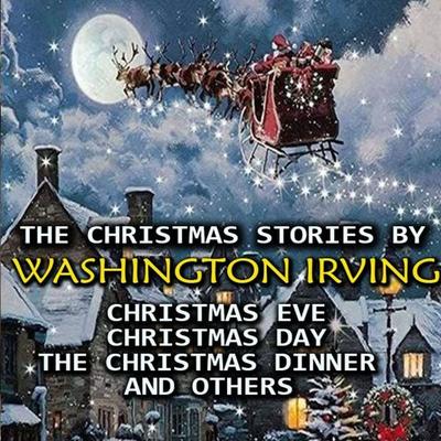 The Christmas Stories by Washington Irving - Washington Irving, Audio, 4099994600637
