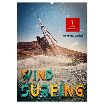 Windsurfing - Wind und Wellen (Wandkalender 2026 DIN A2 hoch), CALVENDO Monatskalender