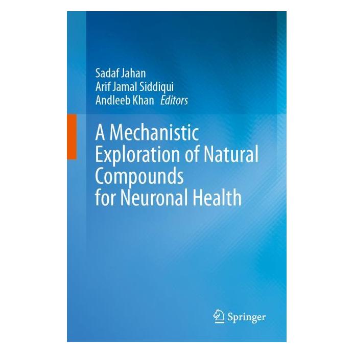 Springer A Mechanistic Exploration of Natural Compounds for Neuronal Health (Englisch, Hardcover, Andleeb, Andleeb Khan, Arif Jamal Siddiqui, Arif Khan, Jamal Siddiqui, Sadaf Jahan) (60950246)