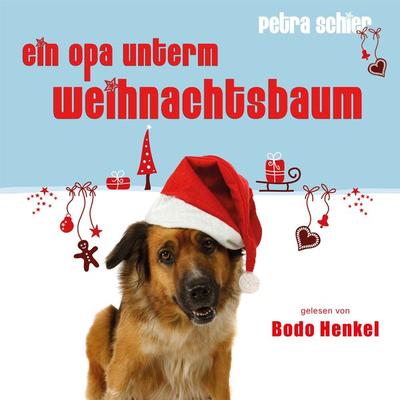 Ein Opa unterm Weihnachtsbaum - Petra Schier, Audio, 9783967110708
